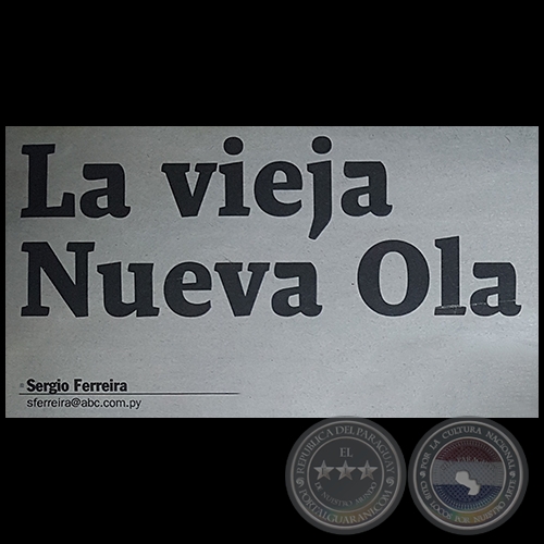 LA VIEJA NUEVA OLA - Por SERGIO FERREIRA - Domingo, 12 de Febrero de 2017